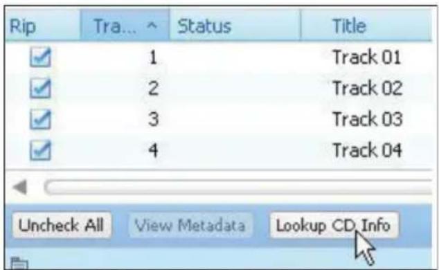 Rip Tra... ^ Status Title ✓ 1 Track 01 ✓ 2 Track 02 ✓ 3 Track 03 ✓ 4 Track 04 Uncheck All View Metadata Lookup CD Info