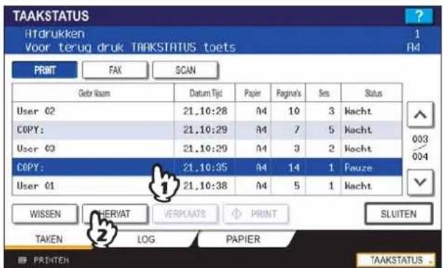 TAAKSTATUS Hfdrukken Voor terug druk TAAKSTATUS toets 1 A4 PRINT FAX(SCAN) Gebr Nam Datum Tijd Papier Pagina's Ses Status User 02 21.10:28 A4 10 3 Kacht COPY: 21.10:29 A4 7 5 Kacht User 03 21.10:29 A4 3 2 Kacht COPY: 21.10:35 A4 14 1 Fauze User 01 21.10:38 A4 5 1 Kacht WISSEN CHERVAT VERKAATS PRINT SLUITEN TAKEN(LOG PAPIER TAAKSTATUS...)