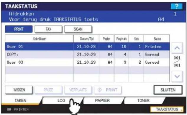 TAAKSTATUS Afdrukken Voor terug druk TAAKSTATUS toets R4 PRINT FAX(SCAN) Galer Naam Datum,Tijd Paper Paginais Sets Status User 01 21.10:28 A4 10 1 Printen COPY: 21.10:29 A4 4 1 Gereed User 03 21.10:29 A4 3 2 Gereed WISSEN PAGE VERPLAATS PRINT SLUITEN TAKEN(LOG PAPIER TONER TAAKSTATUS E# PRINTEN