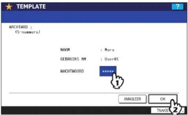 TEMPLATE WACHTWORD : (5-nummers) NAAM : Mars GEBRUJKS NM : User01 WACHTWORD ANNUER OK TAAKS