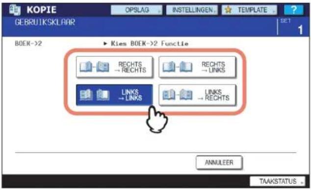 KOPIE OPSLAG INSTELLINGEN TEMPLATE GEBRUIKSKLAAR SET 1 BOEK->2 Kies BOEK->2 Functie RECHTS → RECHTS RECHTS → LINKS LINKS → LINKS LINKS → RECHTS ANNULEER TAAKSTATUS