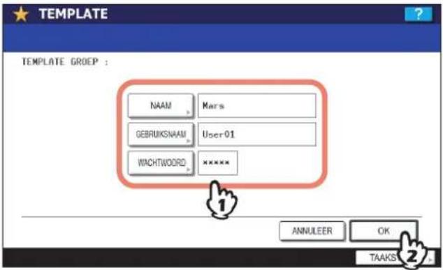 TEMPLATE TEMPLATE GROEP : NAAM Mars GEBRUKSNAAM User01 WACHTWORD **** ANNULEER OK TAAKS