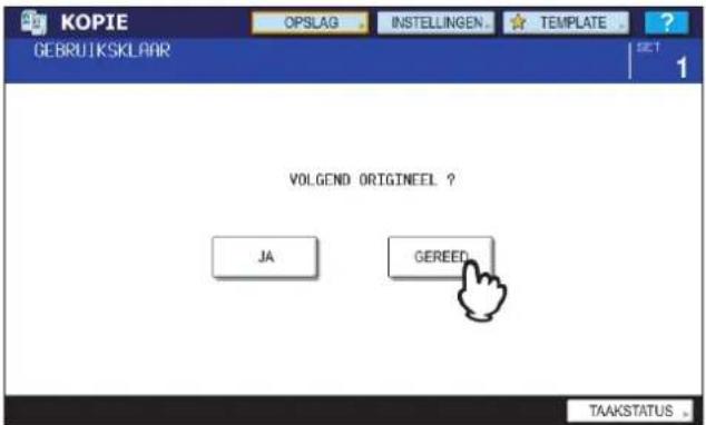 KOPIE OPSLAG INSTELLINGEN TEMPLATE ? GEBRUIKSKLAAR SET 1 VOLGEND ORIGINEEL ? JA GEREED TAAKSTATUS