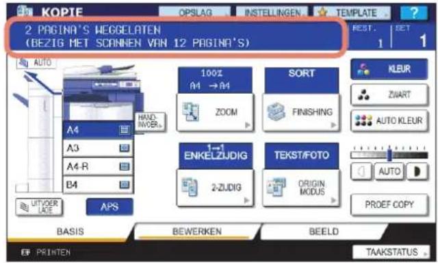 KOPTE 2 PAGINA'S WEGGELATEN (BEZIG MET SCANNEN VAN 12 PAGINA'S) AUTO A4 A3 A4-R B4 AUTVOER LACE APS 100% A4 → A4 ZOOM SORT FINISHING 1→1 ENKELZUDIG 2-ZUDIG TEKST/FOTO ORIGIN MODUS KLEUR ZWART AUTO KLEUR AUTO PRODEF COPY BASIS BEWERKEN BEELD PRINTEN TAAKSTATUS
