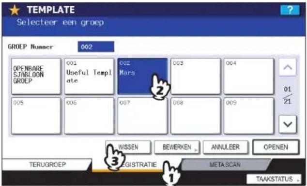 TEMPLATE Selecteer een groep GROEP Nummer 002 OPENBARE SJABLDON GROEP 001 Useful Template 002 Mars 003 004 005 006 007 008 009 WISSEN BEWERKEN ANNULEER OPENEN TERUGROEP REGISTRATIE META SCAN TAAKSTATUS