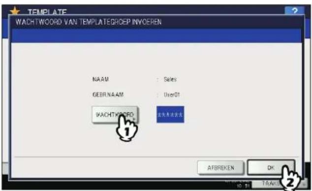 TEMPLATE WACHTWOORD VAN TEMPLATEGROEP INVOEREN NAAM : Sales GEBR.NAAM : User01 WACHTWOORD : 未大本大本大 AFBREKEN OK