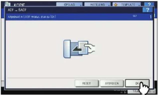 KOPIE OPSLAG INSTALLING TEMPLATE ADF → SADF Afgedniskt in SADF-modus: druk ex [OK] SET 1 RESET AFBREKEN OK 11.31 TAA