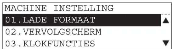 MACHINE INSTELLING 01.LADE FORMAAT 02.VERVOLGSCHERM 03.KLOKFUNCTIES