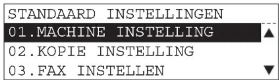 STANDAARD INSTELLINGEN 01.MACHINE INSTELLING 02.KOPIE INSTELLING 03.FAX INSTELLEN