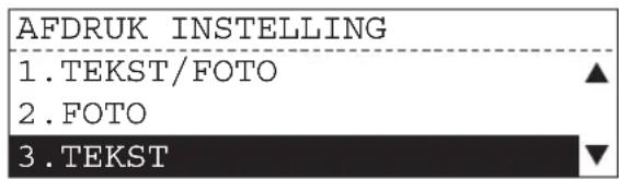 AFDRUK INSTELLING 1. TEKST/FOTO ▲ 2. FOTO 3. TEKST ▼