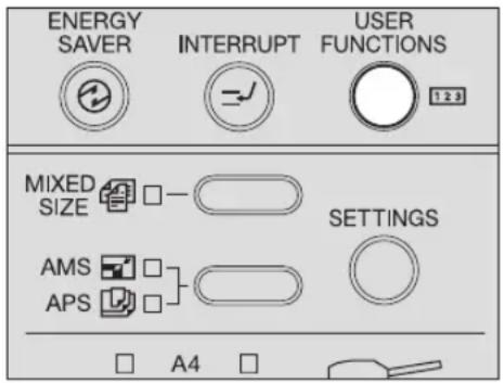 ENERGY SAVER INTERRUPT USER FUNCTIONS 1 2 3 MIXED SIZE - SETTINGS AMS APS A4