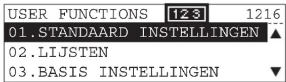 USER FUNCTIONS 123 1216 01.STANDAARD INSTELLINGEN ▲ 02.LIJSTEN 03.BASIS INSTELLINGEN ▼