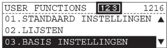 USER FUNCTIONS 123 1216 01.STANDAARD INSTELLINGEN ▲ 02.LIJSTEN 03.BASIS INSTELLINGEN ▼