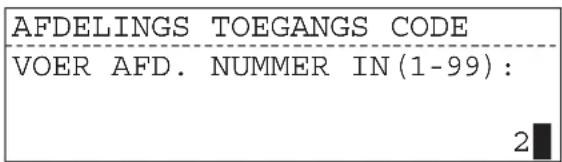 AFDELINGS TOEGANGS CODE VOER AFD. NUMMER IN (1-99): 2