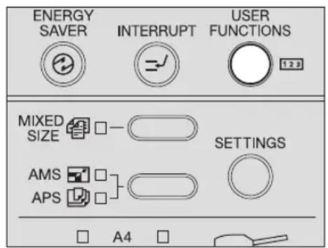 ENERGY SAVER INTERRUPT USER FUNCTIONS MIXED SIZE SETTINGS AMS APS A4