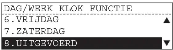 DAG/WEEK KLOK FUNCTIE 6.VRIJDAG 7.ZATERDAG 8.UITGEVOERD