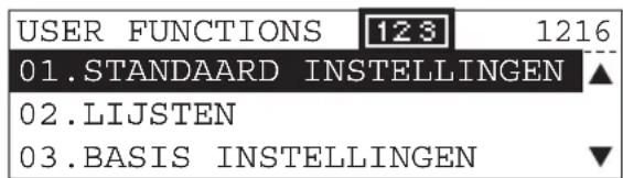 USER FUNCTIONS 123 1216 01.STANDAARD INSTELLINGEN ▲ 02.LIJSTEN 03.BASIS INSTELLINGEN ▼