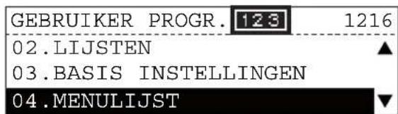 GEBRUIKER PROGR. 123 1216 02.LIJSTEN 03.BASIS INSTELLINGEN 04.MENULIJST
