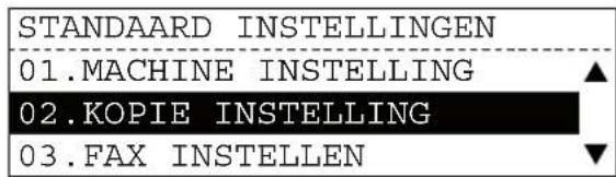 STANDAARD INSTELLINGEN 01.MACHINE INSTELLING 02.KOPIE INSTELLING 03.FAX INSTELLEN