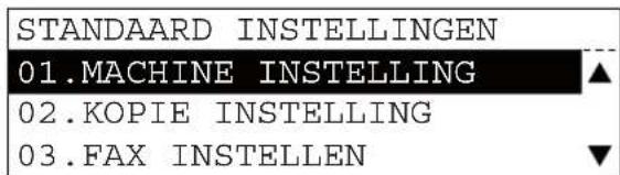STANDAARD INSTELLINGEN 01.MACHINE INSTELLING 02.KOPIE INSTELLING 03.FAX INSTELLEN