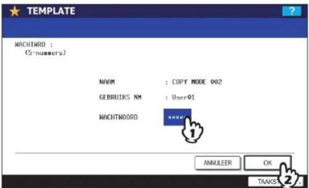 TOSHIBA E-STUDIO 2020c - Toets het wachtwoord voor de geselecteerde template in. (Als geen wachtwoord is ingesteld, gaat u verder met stap 8.) - 1