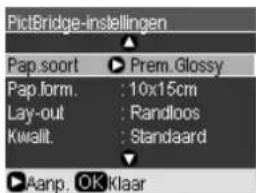 PictBridge-instellingen Papiersoort ▶ Prem. Glossy Papierformaat: 10x15cm Lay-out: Randloos Kwaliteit: Standaard ▶ Aanpassen OK Klaar