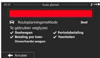 15:15 Route planner Routesplanningsmethode Snel Te gebruiken wegtypes ✓ Snelwegen ✓ Periodebetaling ✓ Betaling per keer ✓ Veerboten Onverharde wegen Annuleer