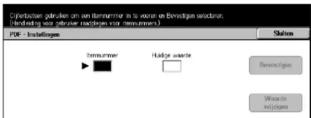 Cijferbosten gebruiken om een itemnummer in to voer en Bevestigien selectoren. (Handeling voor gebruiker nachlagen voor itemnummers) PDF - Instellingen Itemnummer Huidge waarde Bevestigien Waarde wijzingen Shalten