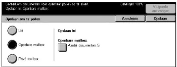 Cereed om documenten voor openbaar pollen op te slaan Opslaan in Opentare mailbox Gehugen 100% Volgende entvenger Opslaan om te pollen Annuleren Opslaan Uit Openbare mailbox Privé mailbox Opslaan inc Openbare mailbox Aantal documenter: 5