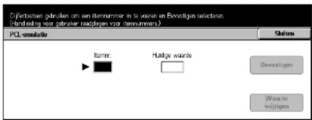 Cijfertbasteen gebruiken om een itemnummer in te worden en Bevestigen selecteren. (Handiding voor gebruiker radeplegen voor itemnummers.) PCL-omulation Itamnr. Hulge waarde Devestigen Woorje wijzijen