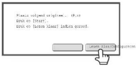 Plaat volgend origirm... (F,x) Druk op [Start], Druk op [Lezen klaar] indien qeroed. Lezen.KlaarConfiguren