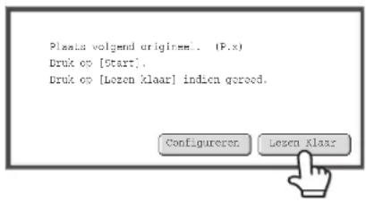 Plaat volgend originee. (P.x) Druk op [Start]. Druk op [Lozen klaar] indien qorced. Configureren Lozen Klaar