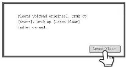 Plaats volgend origineel. Druk op [Start]. Druk op [Lezen klaar] indien gerend. Lezen Klaar