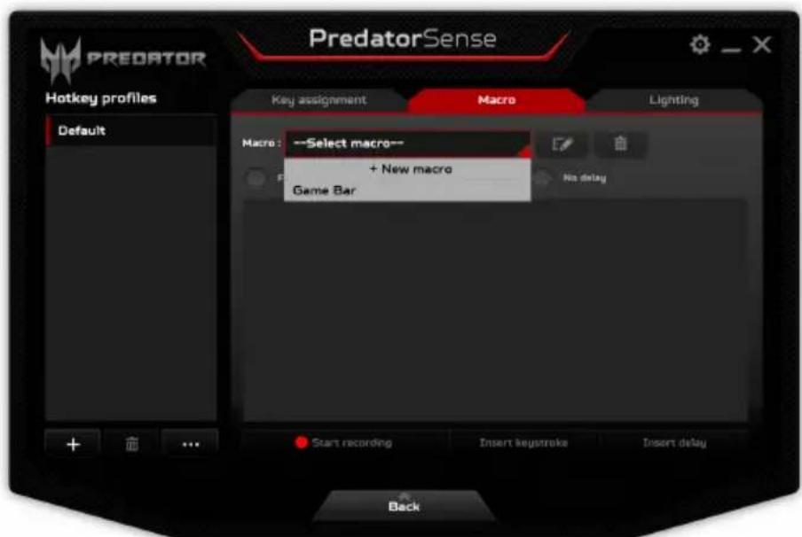 PredatorSense Hotkey profiles Default Key assignment Macro Lighting Macro: --Select macro-- + New macro Game Bar: No delay Start recording Insert keystroke Insert delay Back