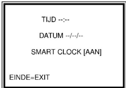 TIJD --:-- DATUM --/--/-- SMART CLOCK [AAN] EINDE=EXIT