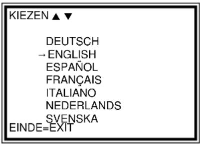 KIEZEN ▲ ▼ DEUTSCH → ENGLISH ESPAÑOL FRANÇAIS ITALIANO NEDERLANDS SVENSKA EINDE=EXIT