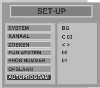 SET-UP SYSTEM BG KANAAL C 03 ZOEKEN <<> FIJN AFSTEM 00 PROG NUMMER 01 OPSLAAN AUTOPROGRAM