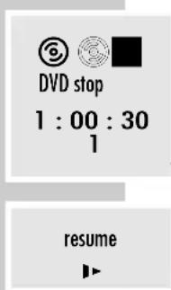 DVD stop 1 : 00 : 30 1 resume