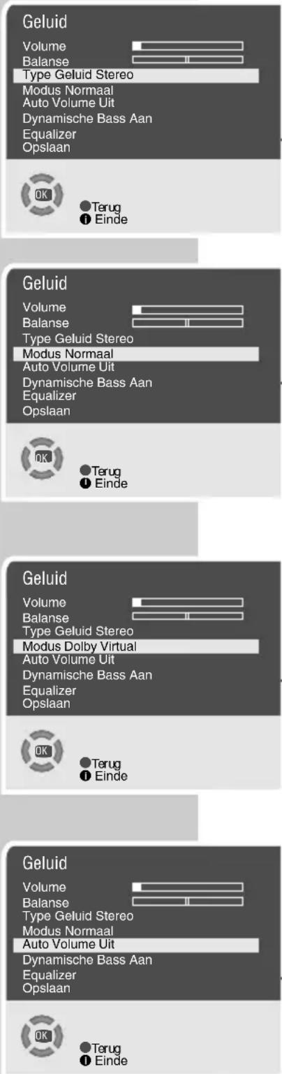 Geluid Volume Balanse Type Geluid Stereo Modus Normaal Auto Volume Uit Dynamische Bass Aan Equalizer Opslaan OK ● Terug ● Einde Geluid Volume Balanse Type Geluid Stereo Modus Normaal Auto Volume Uit Dynamische Bass Aan Equalizer Opslaan OK ● Terug ● Einde Geluid Volume Balanse Type Geluid Stereo Modus Dolby Virtual Auto Volume Uit Dynamische Bass Aan Equalizer Opslaan OK ● Terug ● Einde Geluid Volume Balanse Type Geluid Stereo Modus Normaal Auto Volume Uit Dynamische Bass Aan Equalizer Opslaan OK ● Terug ● Einde