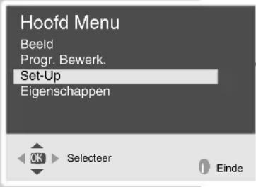 Hoofd Menu Beeld Progr. Bewerk. Set-Up Eigenschappen OK Selecteer 1 Einde
