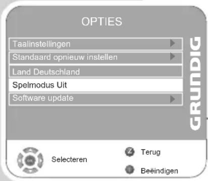 OPTIES Taalinstellingen Standaard opnieuw instellen Land Deutschland Spelmodus Uit Software update GRUNDIG Selecteren Terug Beeindigen