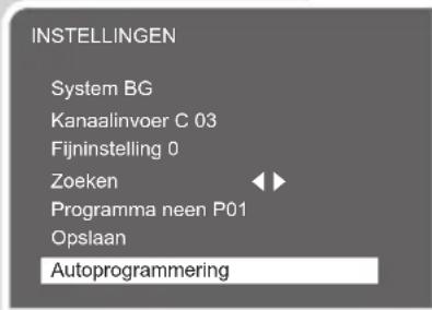 INSTELLINGEN System BG Kanaalinvoer C 03 Fijninstelling 0 Zoeken Programma neen P01 Opslaan Autoprogrammering