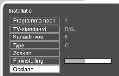 Installatie Programma neen TV-standaard Kanaalinvoer Type Zoeken Fijninstelling Opslaan
