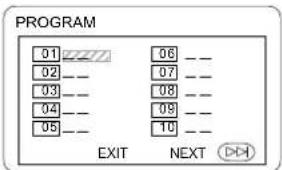 PROGRAM 01 -- 02 -- 03 -- 04 -- 05 -- 06 -- 07 -- 08 -- 09 -- 10 -- EXIT NEXT >>>