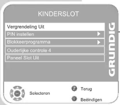 KINDERSLOT Vergrendeling Uit PIN instellen Blokkeerprogramma Ouderlijke controle 4 Paneel Slot Uit GRUNDIG Selecteren Terug Beëindigen