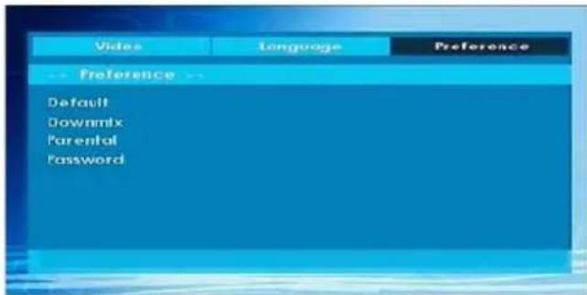 Video Language Preference -- Preference -- Default Downmix Parental Password