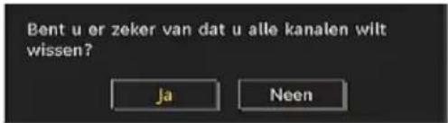 Bent u er zeker van dat u alle kanalen wilt wissen? Ja Neen