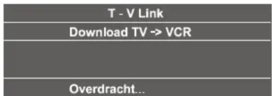 T - V Link Download TV -> VCR Overdracht...