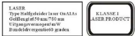 LASER Type Halfgeleider laser GaAlAs Golfleugt650 nm/780 nm Uitgangsvermogen5mW Bundeldivergentie60 graden KLASSE I LASER PRODUCT