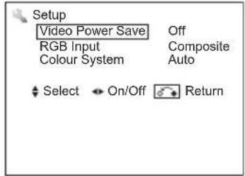 Setup Video Power Save Off RGB Input Composite Colour System Auto Select On/Off Return